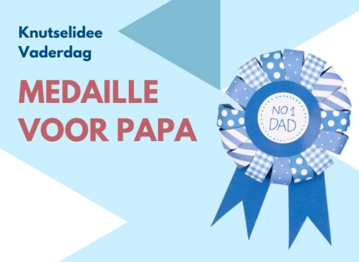 Knutselidee: Medaille voor Vaderdag