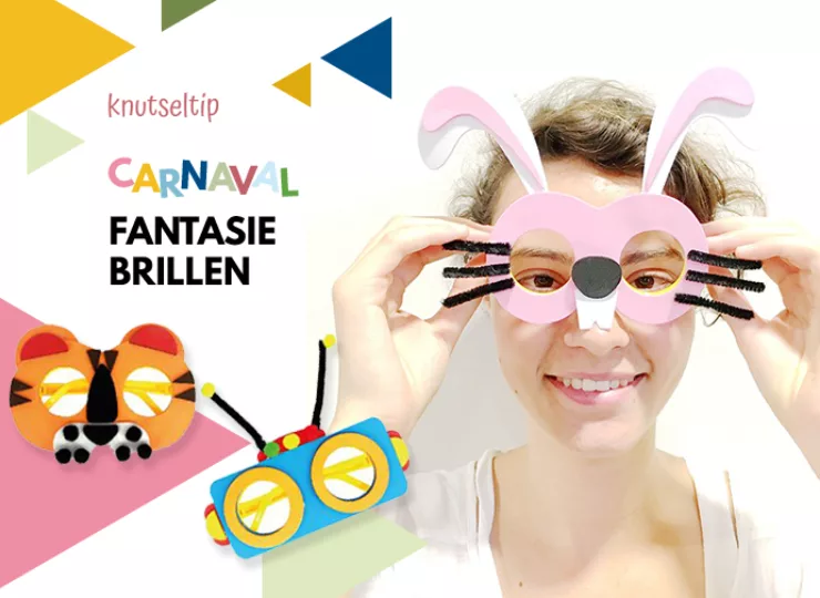 Knutseltip: Carnaval Fantasie Brillen